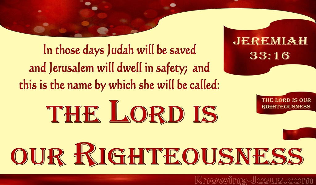 Jeremiah 33:16 The Lord Our Righteousness (red)